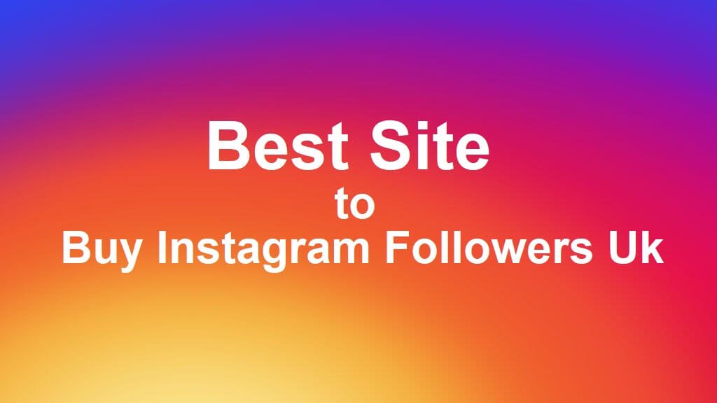 best site to buy instagram followers uk